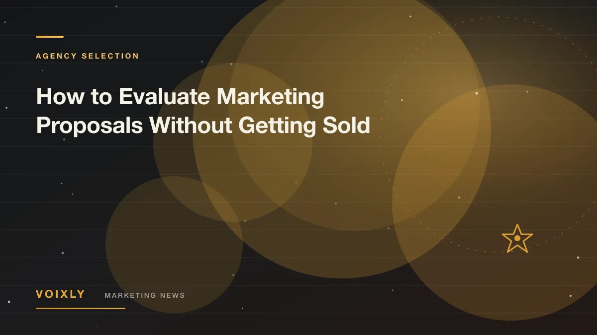 How to Evaluate Marketing Proposals Without Getting Sold — Voixly Marketing News cover