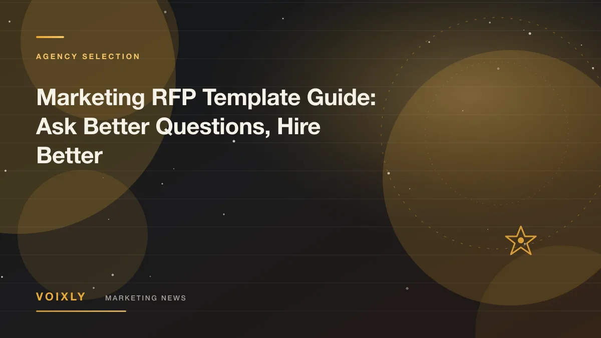 Marketing RFP Template Guide: Ask Better Questions, Hire Better — Voixly Marketing News cover