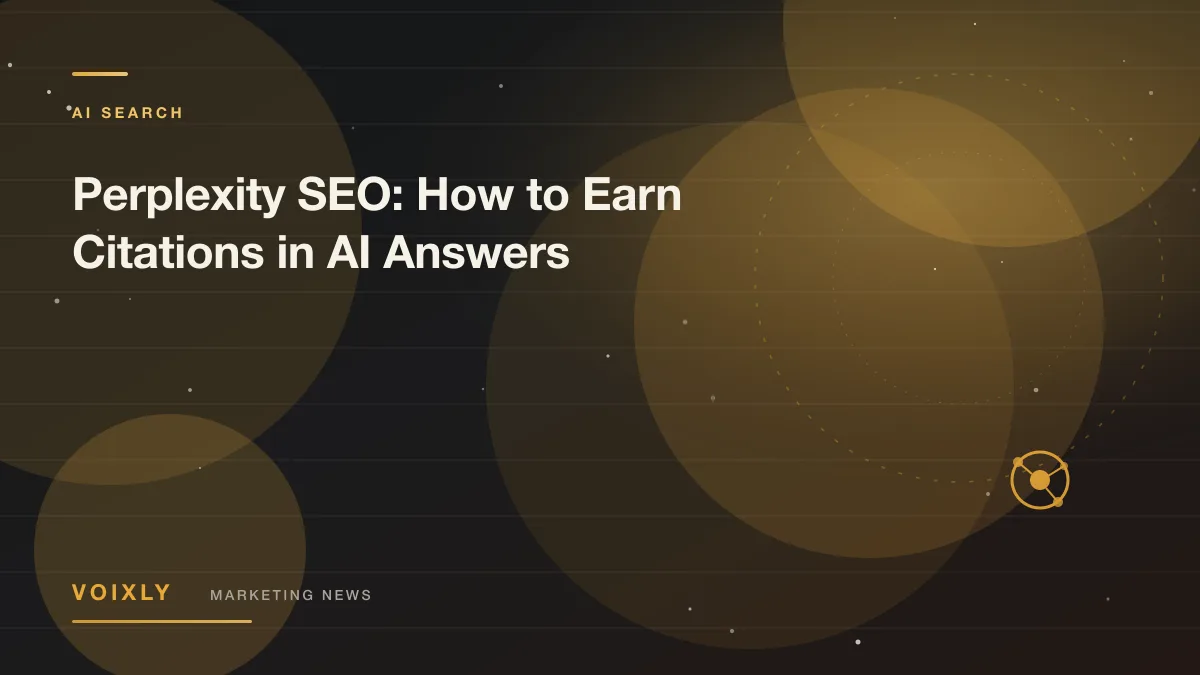 Perplexity SEO: How to Earn Citations in AI Answers — Voixly Marketing News cover