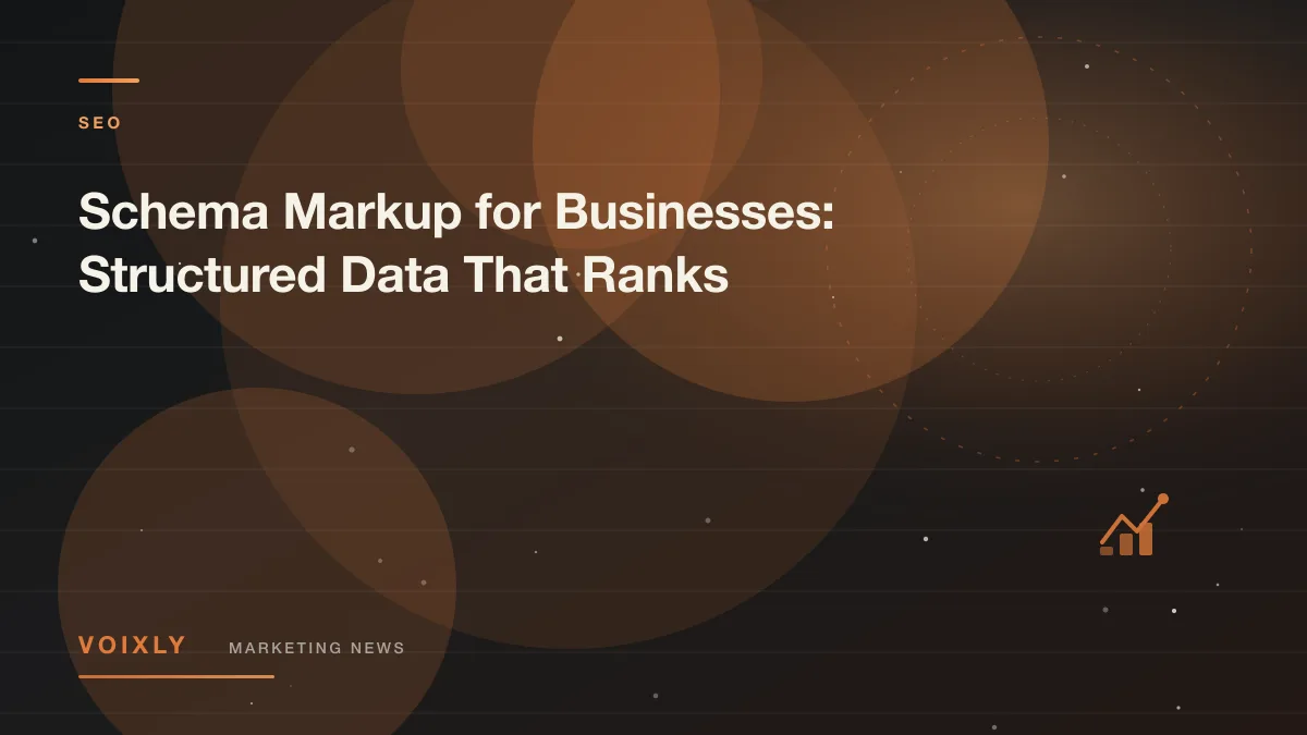 Schema Markup for Businesses: Structured Data That Ranks — Voixly Marketing News cover